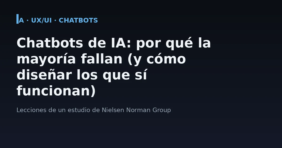 Chatbots de IA: diseño que sí funciona